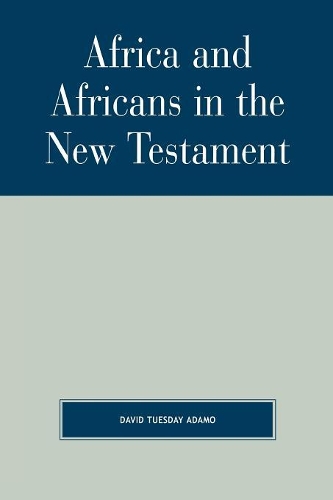 Паперова книга «Africa and Africans in the New Testament», автор Девід Тьюздей Адамо - фото №1
