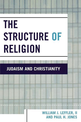 Бумажная книга «The Structure of Religion: Judaism and Christianity», авторов Леффлер, II, Уильям Дж., Пол Х. Джонс - фото №1