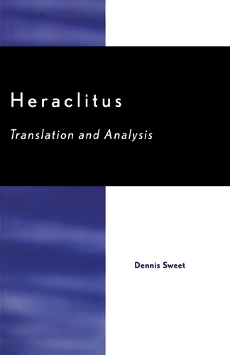 Бумажная книга «Heraclitus: Translation and Analysis», автор Деннис Свит - фото №1