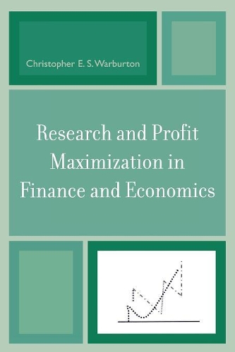 Бумажная книга «Research and Profit Maximization in Finance and Economics», автор Кристофер Э. С. Уорбертон - фото №1