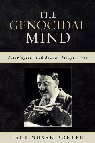 Бумажная книга «The Genocidal Mind: Sociological and Sexual Perspectives», автор Джек Нусан Портер - фото №1