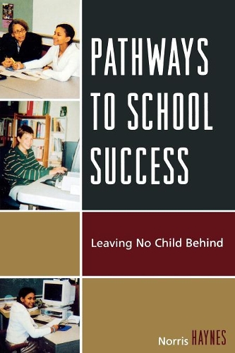 Бумажная книга «Pathways to School Success: Leaving No Child Behind», автор Норрис Хейнс - фото №1