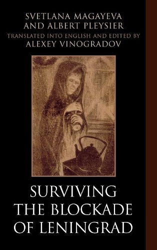 Бумажная книга «Surviving the Blockade of Leningrad», авторов Альберт Плейсье, Светлана Магаева - фото №1