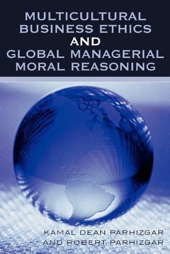 Паперова книга «Multicultural Business Ethics and Global Managerial Moral Reasoning», авторів Камаль Дін Пархізгар, Роберт Пархізгар - фото №1