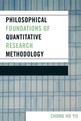 Паперова книга «Philosophical Foundations of Quantitative Research Methodology», автор Чонг Хо Ю - фото №1