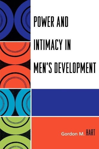 Бумажная книга «Power and Intimacy in Men's Development», автор Гордон М. Харт - фото №1