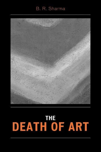 Бумажная книга «The Death of Art», автор Б. Р. Шарма - фото №1