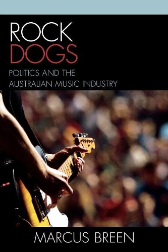 Паперова книга «Rock Dogs: Politics and the Australian Music Industry», автор Маркус Брін - фото №1