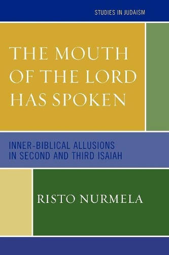 Бумажная книга «The Mouth of the Lord has Spoken: Inner-Biblical Allusions in the Second and Third Isaiah», автор Ристо Нурмела - фото №1