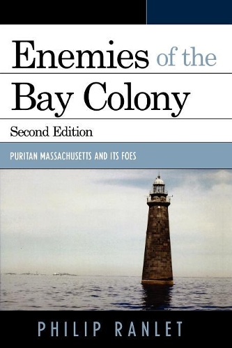 Бумажная книга «Enemies of the Bay Colony: Puritan Massachusetts and Its Foes», автор Филип Ранлет - фото №1