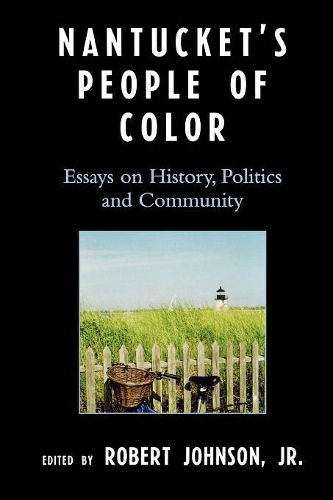 Бумажная книга «Nantucket's People of Color: Essays on History, Politics and Community» - фото №1