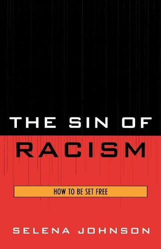 Бумажная книга «The Sin of Racism: How to be Set Free», автор Селена Джонсон - фото №1