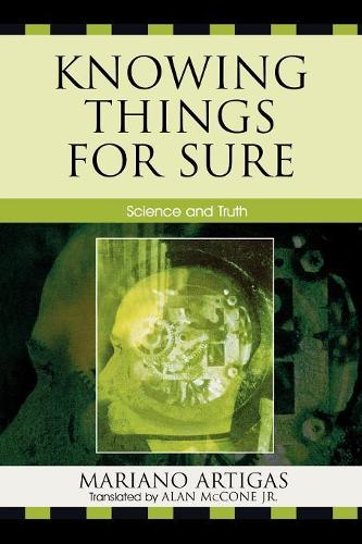 Бумажная книга «Knowing Things for Sure: Science and Truth», автор Мариано Артигас - фото №1