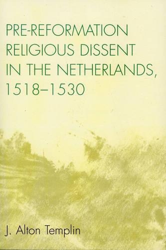 Паперова книга «Pre-Reformation Religious Dissent in The Netherlands, 1518-1530», автор Алтон Дж. Темплін - фото №1