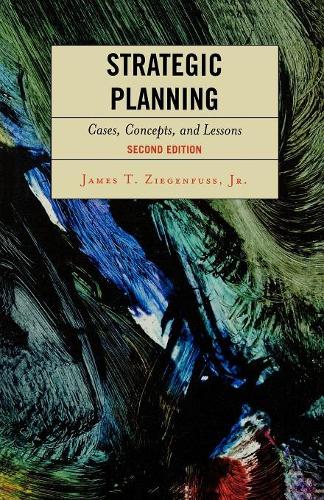 Паперова книга «Strategic Planning: Cases, Concepts, and Lessons», автор Джеймс Т. Зігенфус-молодший - фото №1