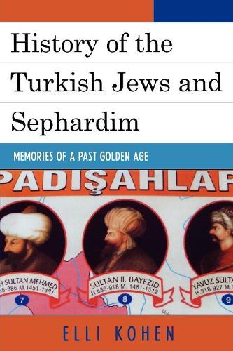 Бумажная книга «History of the Turkish Jews and Sephardim: Memories of a Past Golden Age», автор Элли Коэн - фото №1
