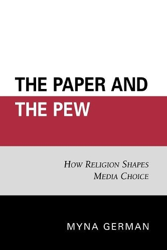 Бумажная книга «The Paper and the Pew: How Religion Shapes Media Choice», автор Майна Герман - фото №1