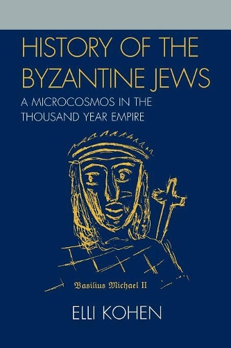 Бумажная книга «History of the Byzantine Jews: A Microcosmos in the Thousand Year Empire», автор Элли Коэн - фото №1