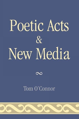 Бумажная книга «Poetic Acts & New Media», автор Том О'Коннор - фото №1