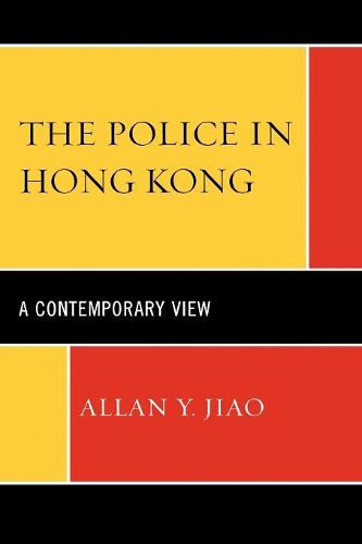 Бумажная книга «The Police in Hong Kong: A Contemporary View», автор Аллан Ю. Цзяо - фото №1