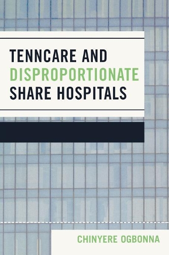 Паперова книга «TennCare and Disproportionate Share Hospitals», автор Чін'єре Огбонна - фото №1