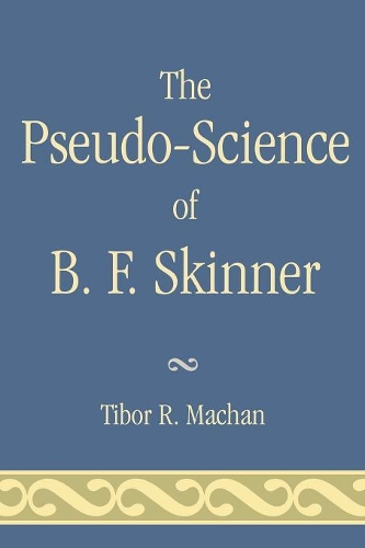 Бумажная книга «The Pseudo-Science of B. F. Skinner», автор Тибор Р. Мачан - фото №1