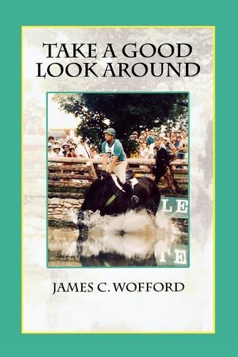 Бумажная книга «Take a Good Look Around», автор Джеймс К. Уоффорд - фото №1
