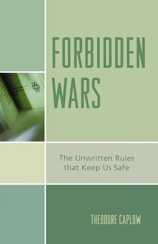 Паперова книга «Forbidden Wars: The Unwritten Rules that Keep Us Safe», автор Теодор Кеплов - фото №1