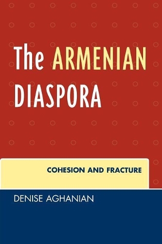 Бумажная книга «The Armenian Diaspora: Cohesion and Fracture», автор Дениз Аганян - фото №1