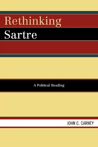 Бумажная книга «Rethinking Sartre: A Political Reading», автор Джон К. Карни - фото №1