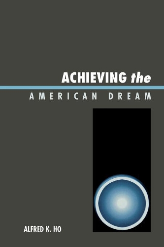 Бумажная книга «Achieving the American Dream», автор Альфред К. Хо - фото №1