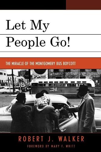 Бумажная книга «Let My People Go!: 'The Miracle of the Montgomery Bus Boycott'», автор Роберт Дж. Уокер - фото №1