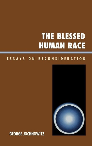 Бумажная книга «The Blessed Human Race: Essays on Reconsideration», автор Джордж Йохновиц - фото №1