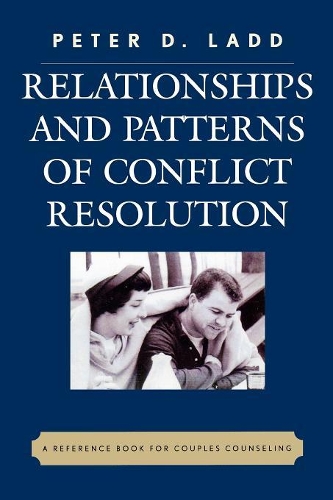 Паперова книга «Relationships and Patterns of Conflict Resolution: A Reference Book for Couples Counselling», автор Пітер Д. Ледд - фото №1