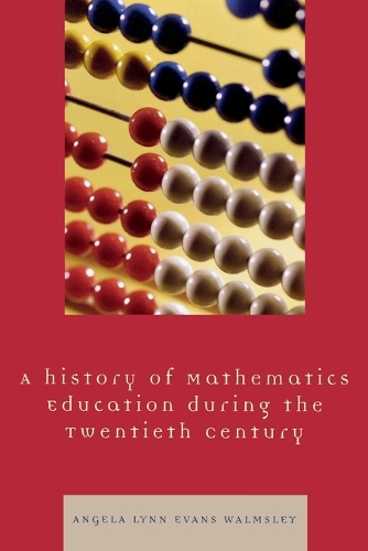 Бумажная книга «A Hstory of Mathematics Education during the Twentieth Century», автор Анджела Линн Эванс Уолмсли - фото №1
