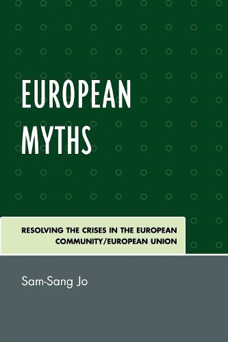 Бумажная книга «European Myths: Resolving the Crises in the European Community/European Union», автор Сэм Санг Джо - фото №1