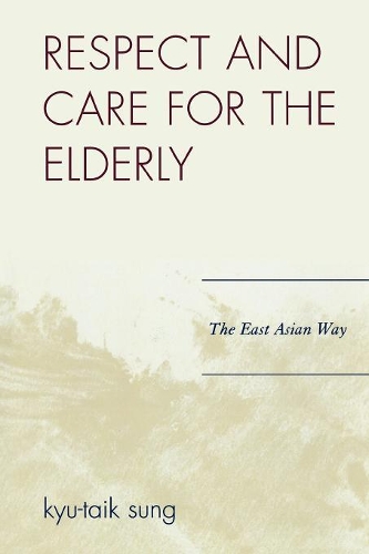Паперова книга «Respect and Care for the Elderly: The East Asian Way», автор Кю-Тайк Сун - фото №1