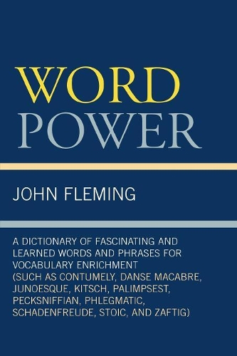 Бумажная книга «Word Power: A Dictionary of Fascinating and Learned Words and Phrases for Vocabulary Enrichment», автор Джон Флеминг - фото №1