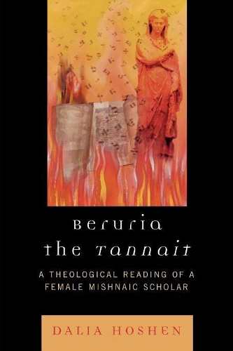 Бумажная книга «Beruria the Tannait: A Theological Reading of a Female Mishnaic Scholar», автор Далия Хошен - фото №1