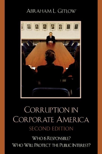 Бумажная книга «Corruption in Corporate America: Who is Responsible? Who Will Protect the Public Interest?», автор Авраам Л. Гитлоу - фото №1