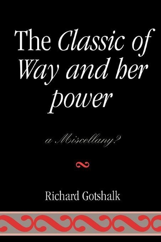 Паперова книга «The Classic of Way and her Power: a Miscellany?», автор Річард Готшалк - фото №1