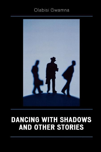 Паперова книга «Dancing with Shadows and Other Stories», автор Олабісі Гвамна - фото №1