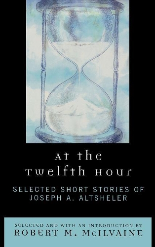 Паперова книга «At the Twelfth Hour: Selected Short Stories of Joseph A. Altsheler», автор Джозеф А. Альтшелер - фото №1