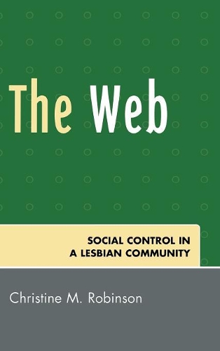 Бумажная книга «The Web: Social Control in a Lesbian Community», автор Кристин М. Робинсон - фото №1