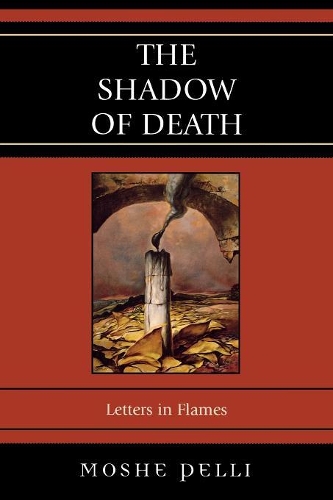 Бумажная книга «The Shadow of Death: Letters in Flames», автор Моше Пелли - фото №1