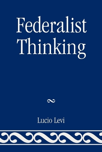 Бумажная книга «Federalist Thinking», автор Лючио Леви - фото №1