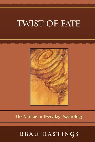 Бумажная книга «Twist of Fate: The Moirae in Everyday Psychology», автор Брэд Хастингс - фото №1