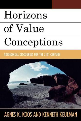 Бумажная книга «Horizons of Value Conceptions: Axiological Discourses for the 21st Century», авторов Агнес Каталин Коос, Кеннет Кельман - фото №1