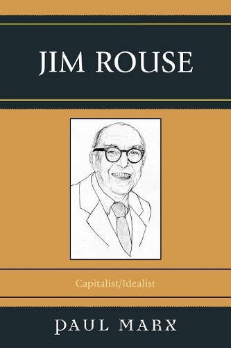 Паперова книга «Jim Rouse: Capitalist/Idealist», автор Пол Маркс - фото №1