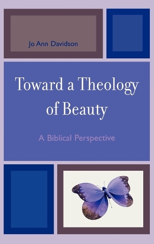 Бумажная книга «Toward a Theology of Beauty: A Biblical Perspective», автор Джо Энн Дэвидсон - фото №1
